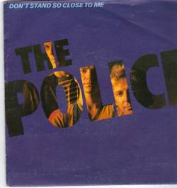 The Police : Don't Stand So Close to Me (Single)